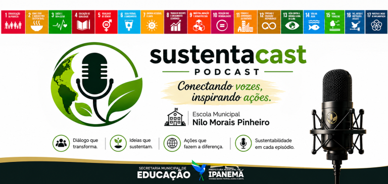 SustentaCast aproxima os ODS da realidade de Ipanema e promove integração entre escola, gestão pública e sociedade